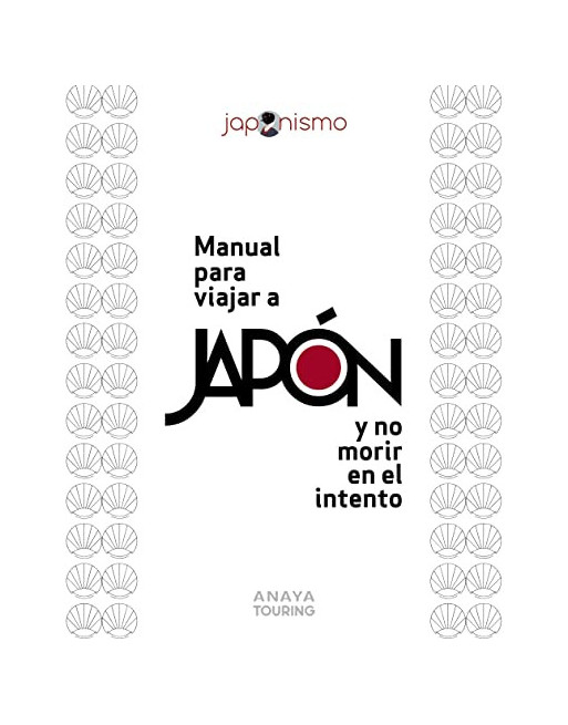 Manual para viajar a Japón y no morir en el intento