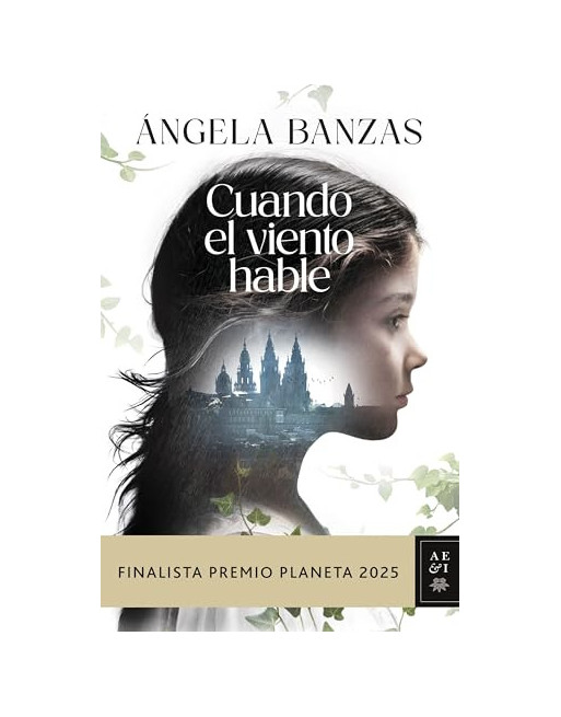Cuando el viento hable Finalista P. Planeta 2025