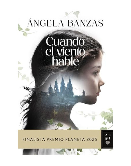 Cuando el viento hable Finalista P. Planeta 2025