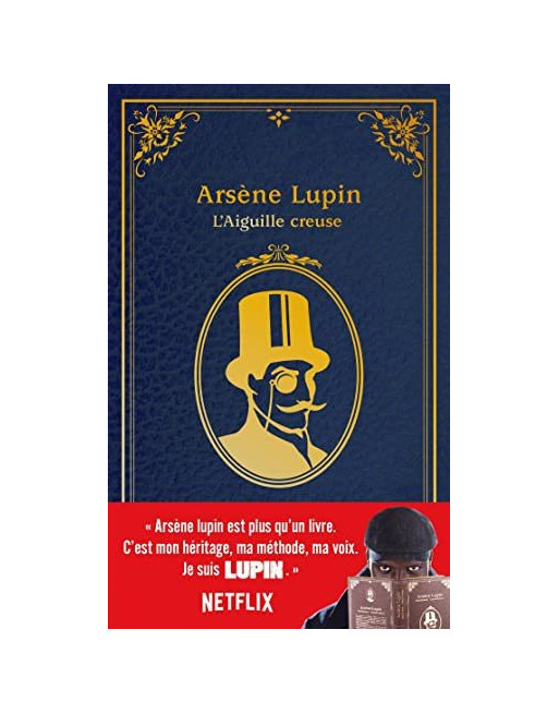 Arsène Lupin - L'Aiguille creuse - édition à l'occasion de la série Netflix