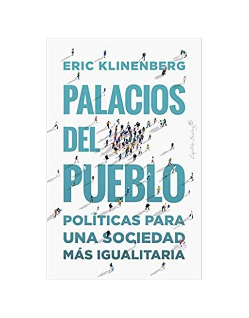 Palacios del pueblo : políticas para una sociedad más igualitaria