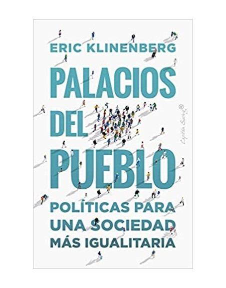 Palacios del pueblo : políticas para una sociedad más igualitaria