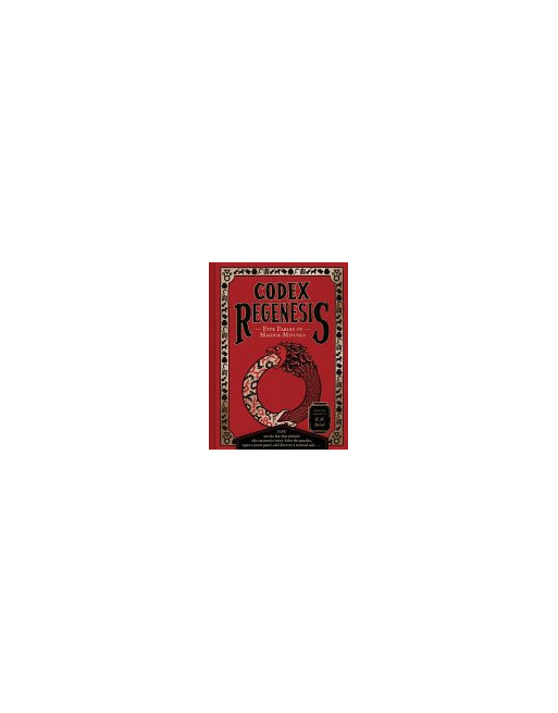 Codex Regenesis : Five Fables of Magick Misused