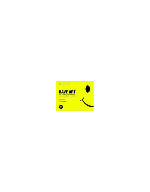 Rave Art : Flyers, invitations and membership cards HB
