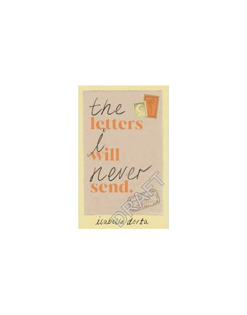The Letters I Will Never Send : poems to read, to write and to share