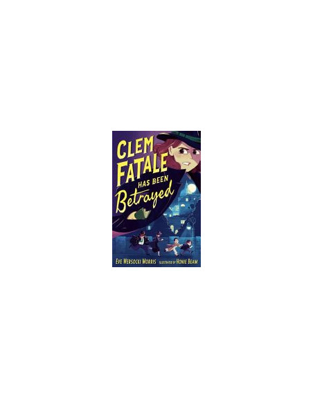 Clem Fatale has been betrayed