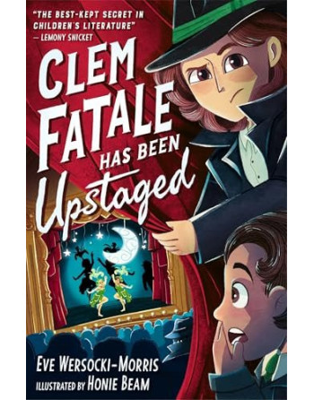Clem Fatale has been upstaged