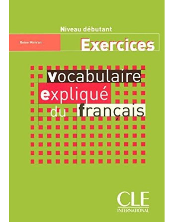 Vocabulaire Explique Debutant ejercicios