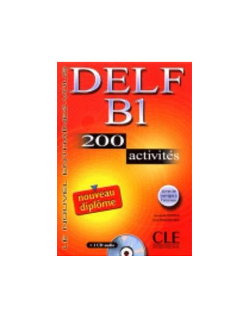 DELF B1 200 Activites + cd audio + corrige ed 06