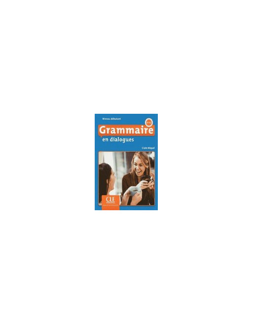 Grammaire en Dialogues Debutant A1-A2 + cd 2 ed