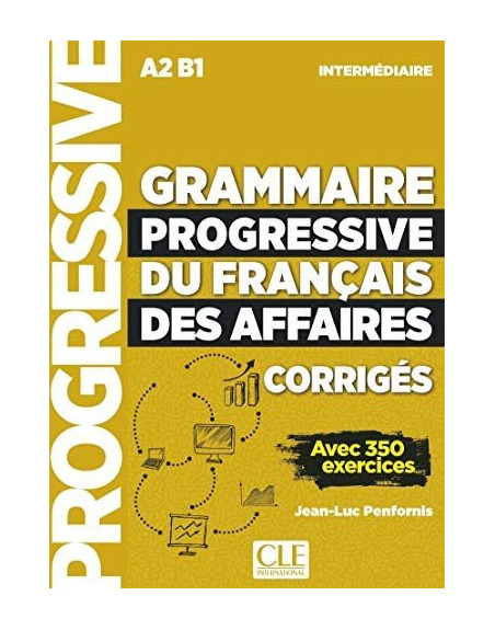 Grammaire Progressive affaires A2 B1 intermediaire corrige