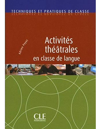 Activites Theatrales en Classe de Langue