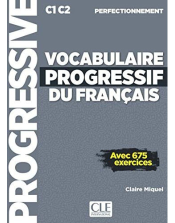 Vocabulaire  Progressif Français C1C2 perfectionnement +cd ( 675 exercices)