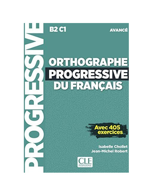 Orthographe Progressive Français B2/C1 Avance
