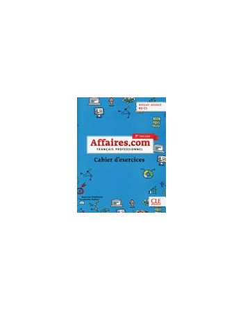 Affaires.com Niveau Avance B2/C1 - Cahier d'exercices