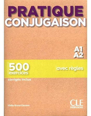 Conjugaison Pratique A1A2 + corriges 500 exercices