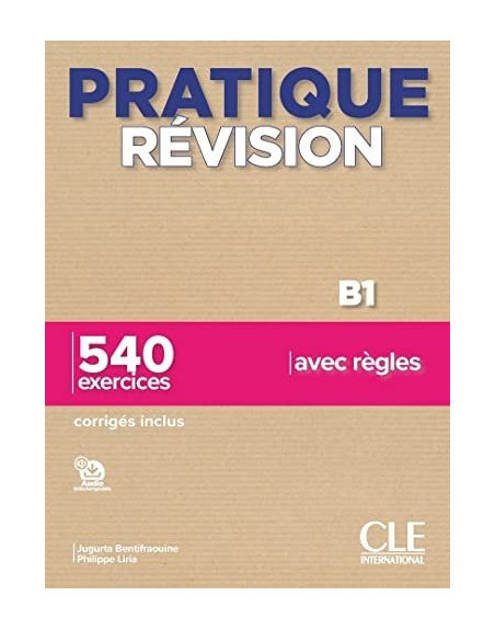 Pratique révision B1 540 exercices + key+ audio web