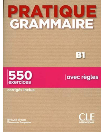 Grammaire Pratique B1 550 Exercices