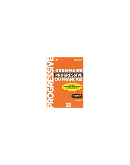 Grammaire progressive du français débutant + appli 3è éd + audio web