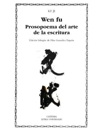 Wen Fu Prosopoema del Arte de la Escritura Bilingüe Chino