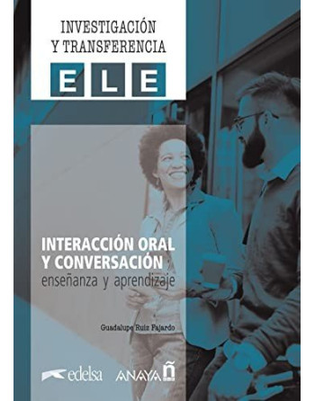 Interaccion oral y conversacion, enseñanza y aprendizaje