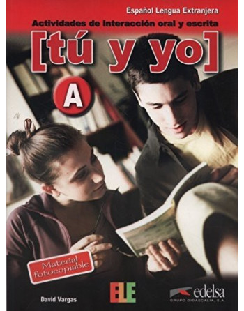 Tu y Yo A Actividades Interaccion Oral y Escrita material fotocopiable