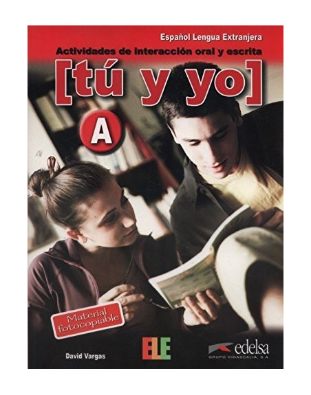 Tu y Yo A Actividades Interaccion Oral y Escrita material fotocopiable