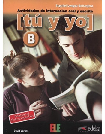 Tu y Yo B Actividades Interaccion Oral y Escrita material fotocopiable