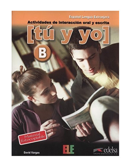 Tu y Yo B Actividades Interaccion Oral y Escrita material fotocopiable