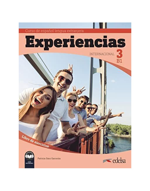 Experiencias Internacional 3 B1. Libro de ejercicios