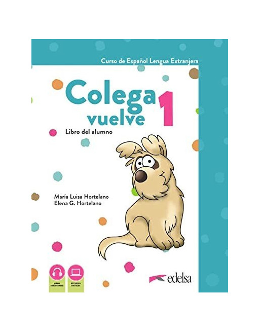 Colega vuelve 1 Libro + ejerc. + laminas + audio + online