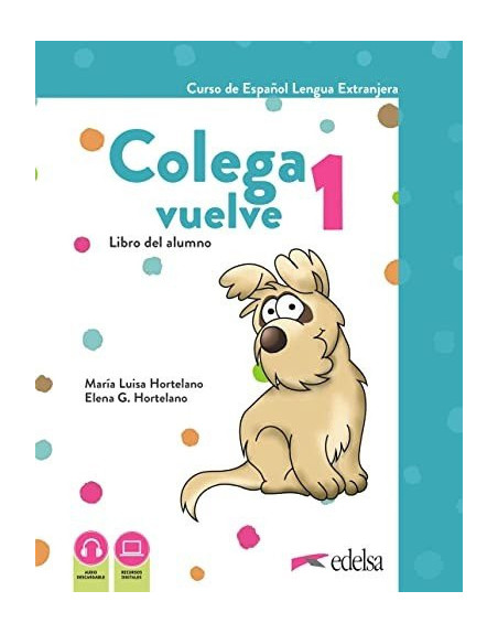 Colega vuelve 1 Libro + ejerc. + laminas + audio + online