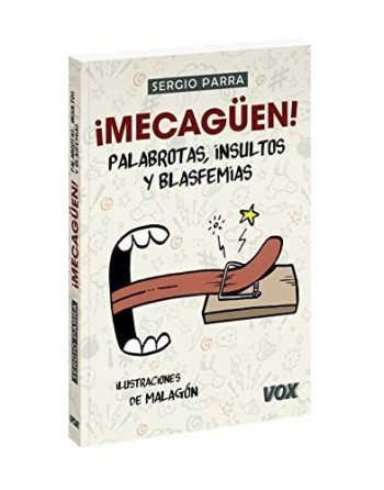 ¡Mecagüen! : palabrotas, insultos y blasfemias