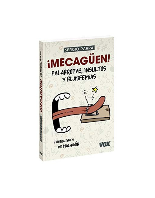 ¡Mecagüen! : palabrotas, insultos y blasfemias