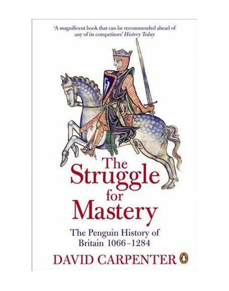 The Penguin History of Britain: The Struggle for Mastery : Britain 1066-1284