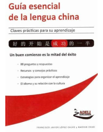 Guia Esencial de la Lengua China : claves practicas para su aprendizaje