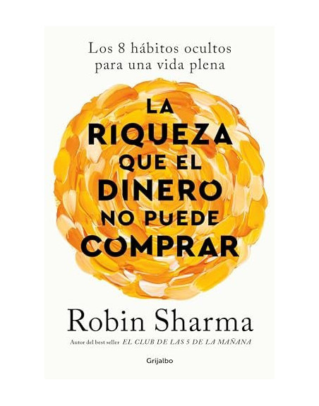 La riqueza que el dinero no puede comprar