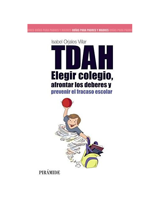 TDAH : elegir el colegio, afrontar los deberes y prevenir el fracaso escolar