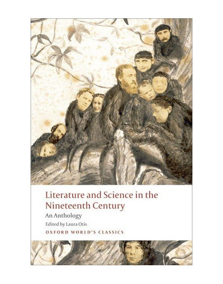 Literature and Science in the Nineteenth Century An Anthology OWC