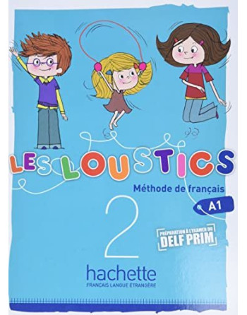 Loustics 2 A1.2  eleve  ( Preparation Examen Delf Primaire)