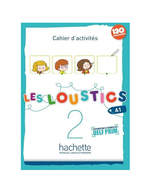 Loustics 2 A1.2  Cahier + cd audio ( Preparation Examen Delf Primaire)
