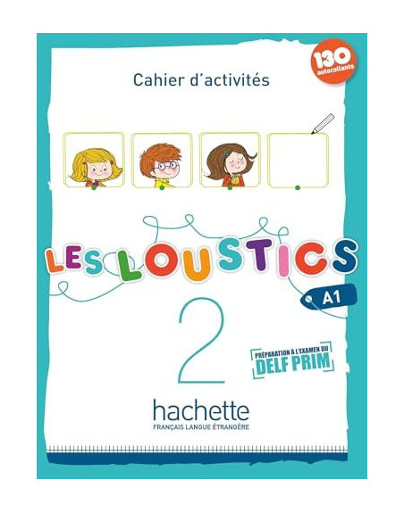 Loustics 2 A1.2  Cahier + cd audio ( Preparation Examen Delf Primaire)
