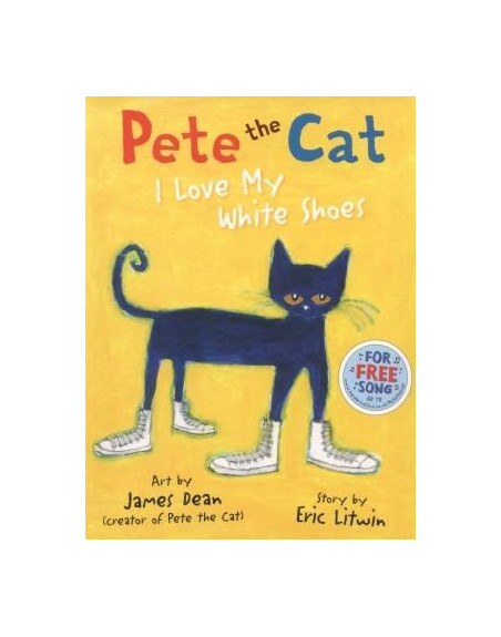 Pete the Cat: I Love my Whithe Shoes PB