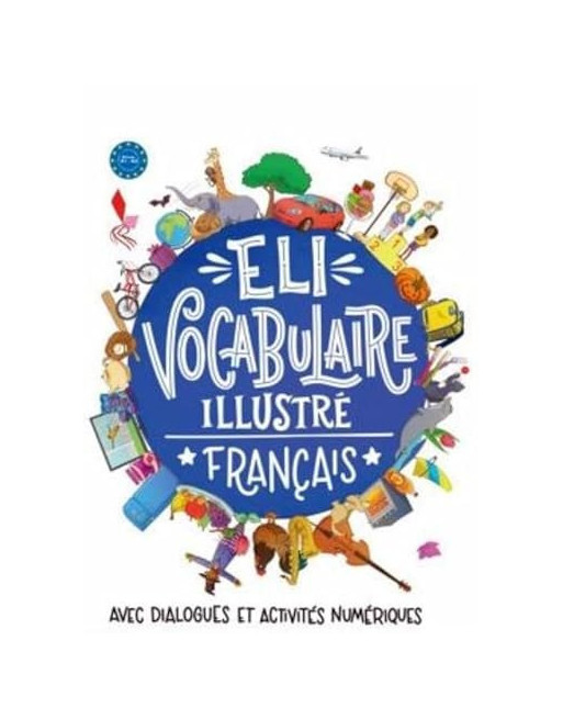 Eli Vocabulaire Illustre Francais dialogues et activites numeriques