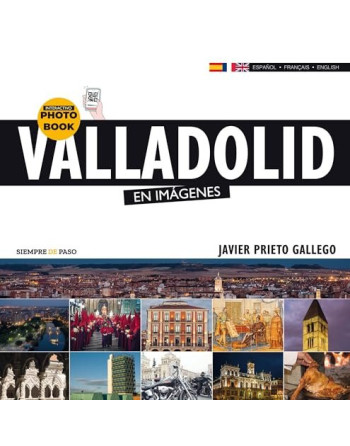 Valladolid en imágenes : un paseo fotográfico Ingles/ Frances/ Español