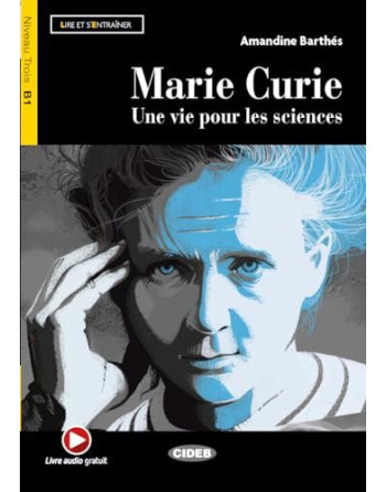 Marie Curie Une vie pour les sciences B1 audio web App