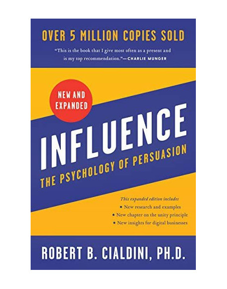 Influence, New and Expanded UK : The Psychology of Persuasion
