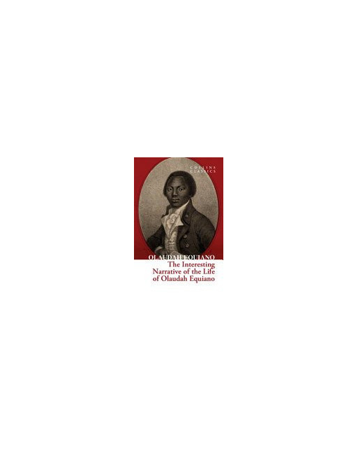 The interesting narrative of the life of Olaudah Equiano