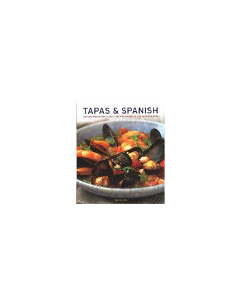 Tapas & Spanish : 130 sun-drenched classic recipes shown in 230 photographs