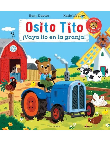 Osito Tito. ¡Vaya lío en la granja! : Un cuento de Osito Tito